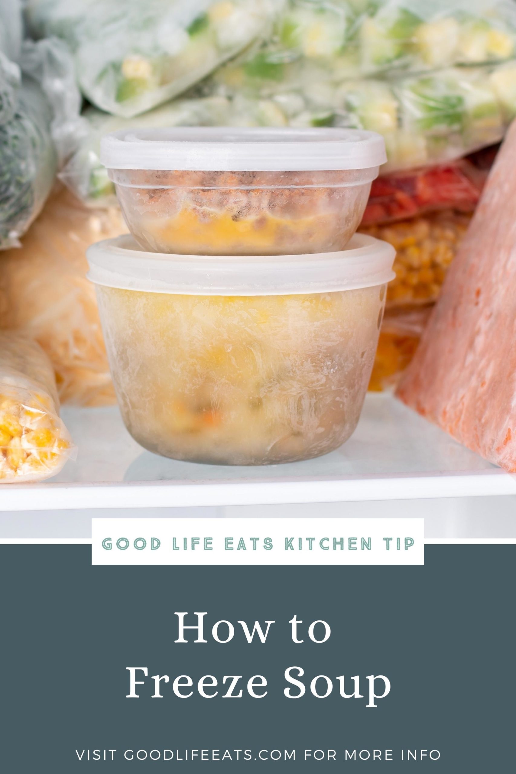 How To Freeze Soup Defrost Reheat Good Life Eats