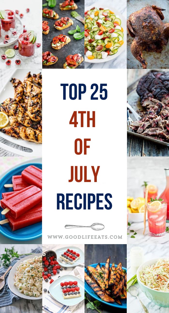 4th of July Recipes | Good Life Eats