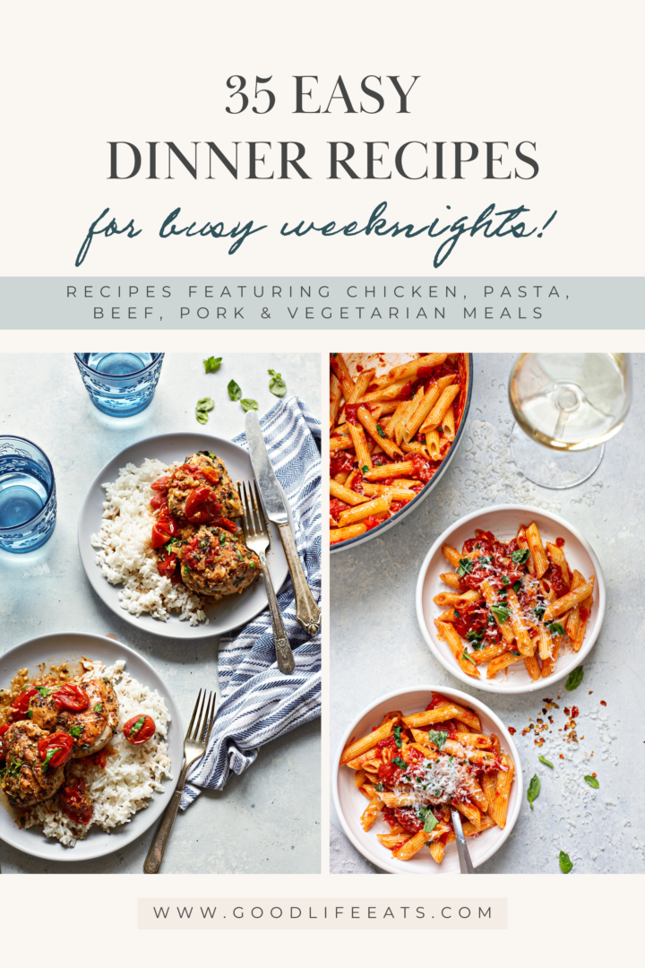 Overhead shot of herbed chicken with rice and cherry tomatoes, and bowls of penne pasta in tomato sauce. Text overlay reads '35 Easy Dinner Recipes for Busy Weeknights'—a collection of simple meals for busy weeknights.