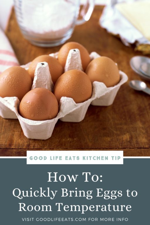 How to Bring Eggs to Room Temperature Good Life Eats